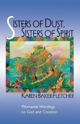 Sisters of Dust, Sisters of Spirit(English, Paperback, unknown)