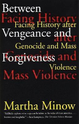 Between Vengeance and Forgiveness(English, Paperback, Minow Martha)