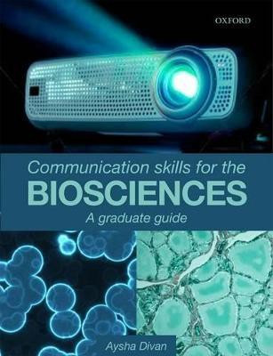 Communication Skills for the Biosciences(English, Paperback, Divan Aysha)