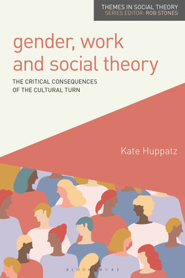 Gender, Work and Social Theory(English, Hardcover, Huppatz Kate)