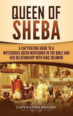 Queen of Sheba(English, Hardcover, History Captivating)