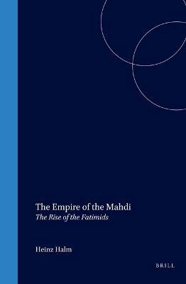 The Empire of the Mahdi(English, Hardcover, Halm Heinz)