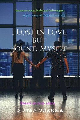 I Lost in Love but Found Myself(English, Paperback, Nutan Sharma)