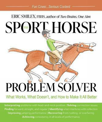 The Sport Horse Problem Solver(English, Paperback, Smiley Eric)