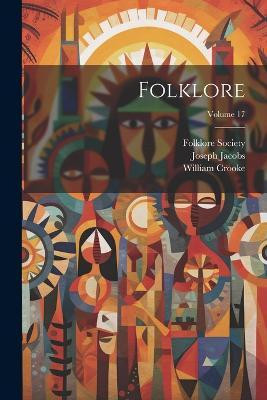 Folklore; Volume 17(English, Paperback, Jacobs Joseph)