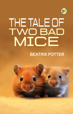 The Tale of Two Bad Mice(Paperback, Beatrix Potter)