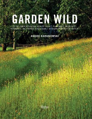 Garden Wild(English, Hardcover, Baranowski Andre)