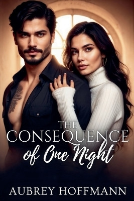 The Consequence of One Night(English, Paperback, Hoffmann Aubrey)