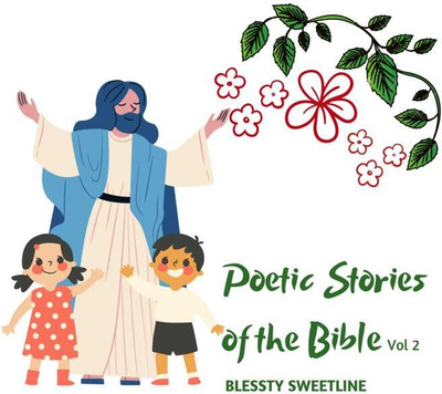 Poetic Stories of the Bible Vol 2(English, Paperback, Blessty Sweetline)