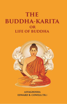 THE BUDDHA-KARITA OR LIFE OF BUDDHA(Paperback, ASVAGHOSHA, EDWARD B. COWELL(Tr.))