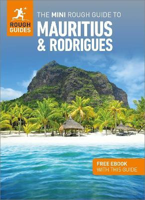 The Mini Rough Guide to Mauritius & Rodrigues: Travel Guide with eBook(English, Paperback, Guides Rough)