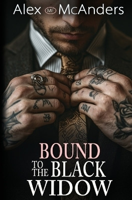 Bound to the Black Widow(English, Paperback, McAnders Alex)