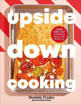 Upside Down Cooking(English, Hardcover, Franks Dominic)