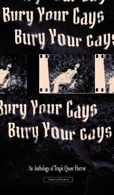 Bury Your Gays(English, Hardcover, unknown)