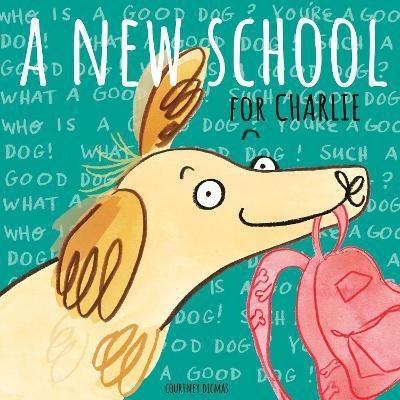 A New School for Charlie(English, Paperback, Dicmas Courtney)