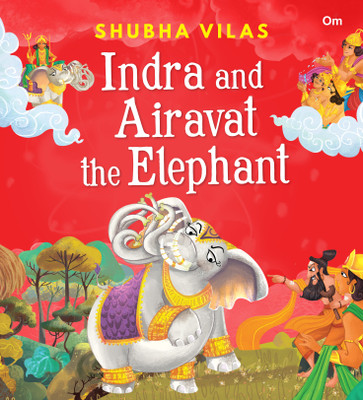 Vehicles of Gods : Indra and Airavat the Elephant(English, Paperback, Shubha Vilas)