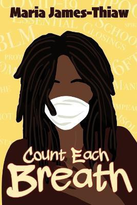 Count Each Breath(English, Paperback, James-Thiaw Maria)