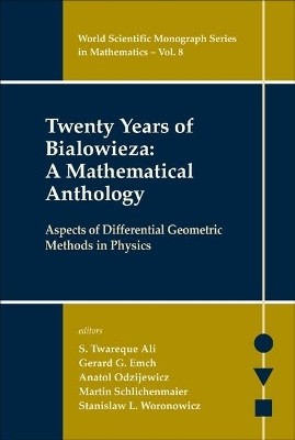 Twenty Years Of Bialowieza: A Mathematical Anthology: Aspects Of Differential Geometric Methods In Physics  - A Mathematical Anthology Aspects of Differential Geometric Methods in Physics(English, Hardcover, unknown)