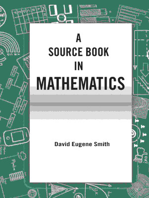 A Source Book in Mathematics [Hardcover](Hardcover, David Eugene Smith)