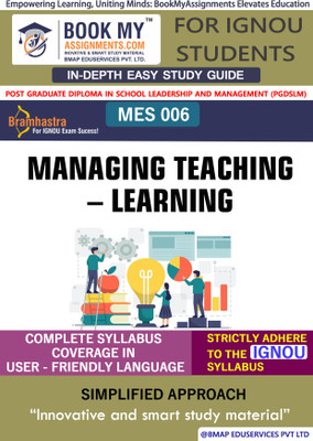 IGNOU MES 006 Managing Teaching – LearningA Study Material (In Depth Guide) For Ignou Student(Paperback, BMA Publication)