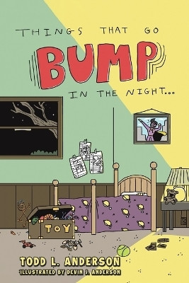 Things That Go Bump in the Night(English, Paperback, Anderson Todd L.)