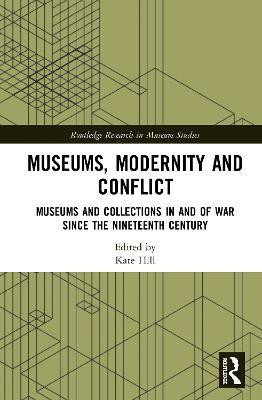 Museums, Modernity and Conflict(English, Hardcover, unknown)