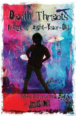 Death Threats from an Eight-Year-Old(English, Paperback, Edwards Mike)