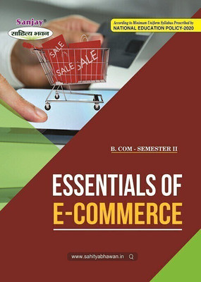 Essentials of E-Commerce B.Com 2nd Semester  - Syllabus Prescribed by National Education Policy 1 Edition(Paperback, M.K. Mallick)