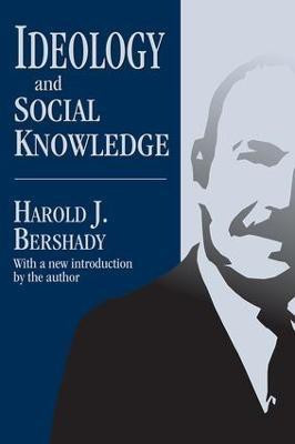 Ideology and Social Knowledge(English, Paperback, Bershady Harold J.)