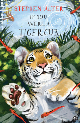 If You Were aTiger Cub(English, Hardcover, Alter Stephen)