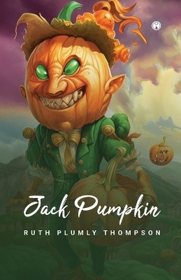 JACK PUMPKINHEAD of OZ(English, Paperback, Thompson Ruth Plumly)
