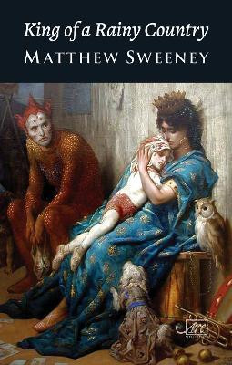 King of a Rainy Country(English, Paperback, Sweeney Matthew)