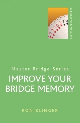 Improve Your Bridge Memory(English, Paperback, Klinger Ron)