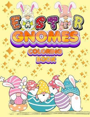 Easter Gnomes Coloring Book(English, Paperback, Happy Hour Coloring Book)