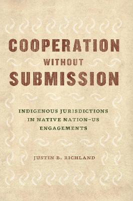 Cooperation Without Submission(English, Paperback, Richland Justin B)