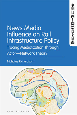 News Media Influence on Rail Infrastructure Policy(English, Hardcover, Richardson Nicholas)