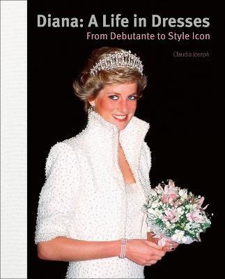 Diana: A Life in Dresses(English, Hardcover, Joseph Claudia)