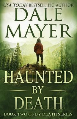 Haunted by Death(English, Paperback, Mayer Dale)