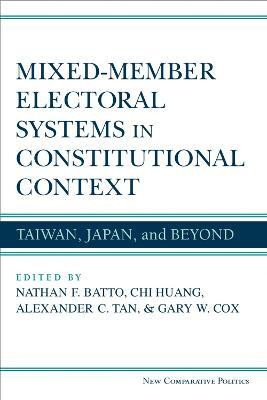 Mixed-Member Electoral Systems in Constitutional Context(English, Hardcover, Batto Nathan F.)