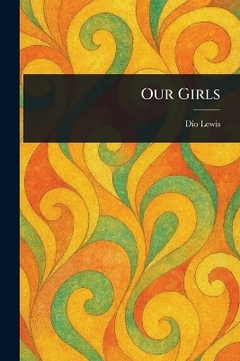 Our Girls(English, Paperback, Lewis Dio)