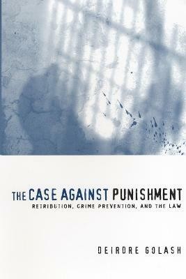 The Case Against Punishment(English, Paperback, Golash Deirdre)