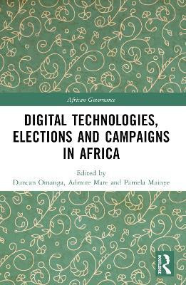 Digital Technologies, Elections and Campaigns in Africa(English, Paperback, unknown)
