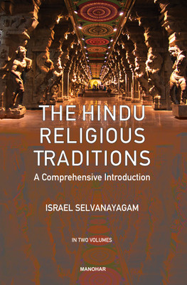 The Hindu Religious Traditions(English, Hardcover, Selvanayagam Israel)