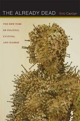 The Already Dead(English, Paperback, Cazdyn Eric)