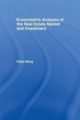 Econometric Analysis of the Real Estate Market and Investment(English, Paperback, Wang Peijie)