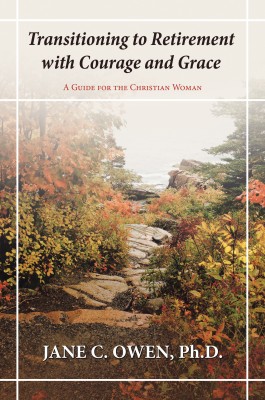 Transitioning to Retirement with Courage and Grace(English, Paperback, Owen Jane C PH D)