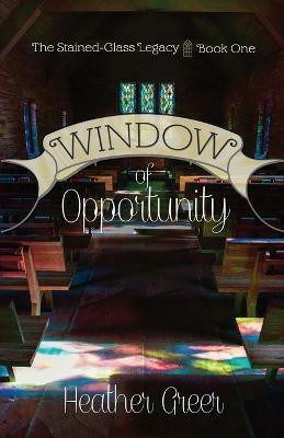 Window of Opportunity(English, Paperback, Greer Heather)