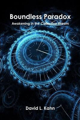 Boundless Paradox(English, Paperback, Kahn David L.)