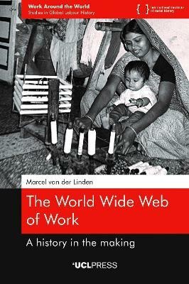 The World Wide Web of Work(English, Paperback, van der Linden Marcel)