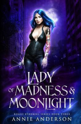 Lady of Madness & Moonlight(English, Paperback, Anderson Annie)